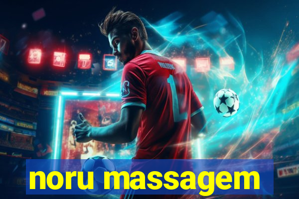 noru massagem